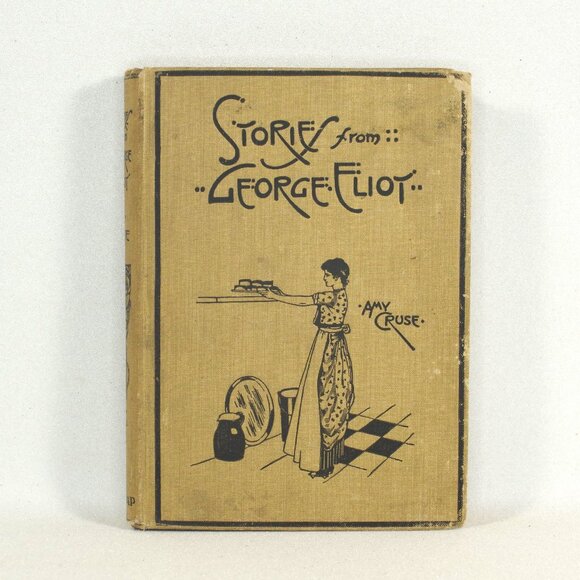 Antique Book "Stories From George Eliot", George G Harrap 1913 Mary Ann Evans - Picture 1 of 10